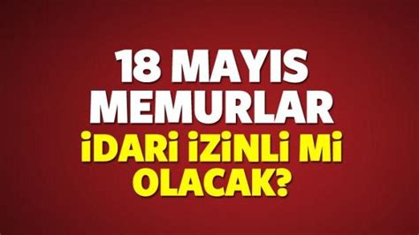 TAKİP ET19 Mayıs cuma günü banka şubeleri idari izinli sayılıyor.