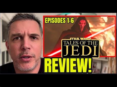 TALES OF THE JEDI EPISODES 1-6 Review! Non Spoiler