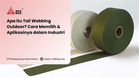 Tali Webbing: Pengertian, Fungsi, dan Aplikasinya di Industri - balustradellc