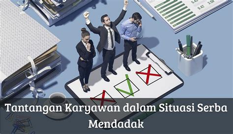 Tantangan Karyawan Dalam Situasi Serba Mendadak - balustradellc