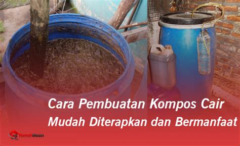 Tata Cara Pembuatan Kompos Cair - Agromedia - balustradellc