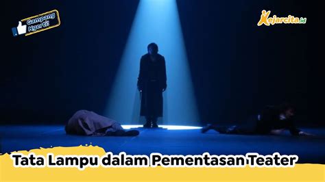 Tata lampu dalam pementasan teater - muktibox.com