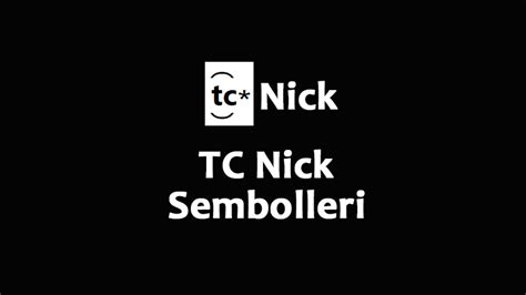 TC Nick Sembolleri [code_snippet id=5 php=true].