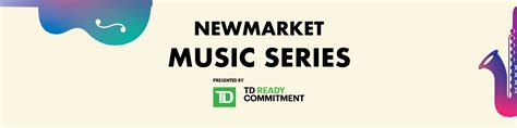 TD Newmarket Music Series