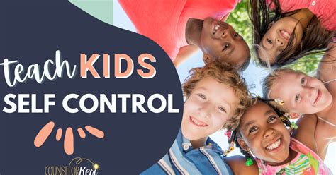 Teach Kids Self Control: 9 Tried and True Strategies - balustradellc