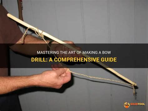 Teaching the bow drill made simple - balustradellc