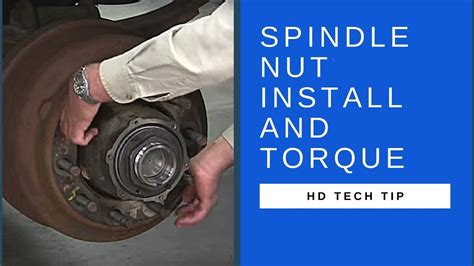 TECH TIP: WHEEL BEARING HUB AXLE NUT TORQUING - Brake …