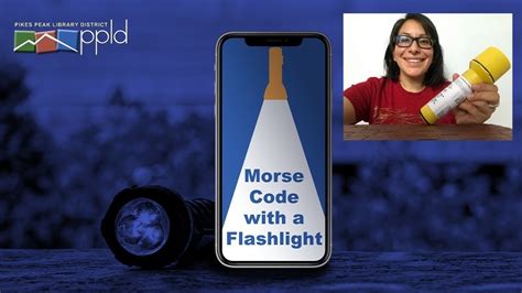 Teen Tech: Morse Code with Flashlight - balustradellc