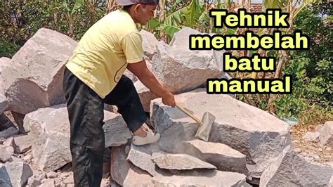 Tehnik membelah batu manual - balustradellc