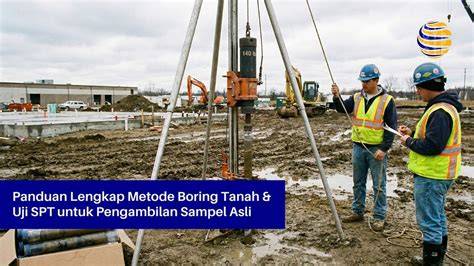 Teknik Boring dan Sampling Tanah - raincitystudios.com