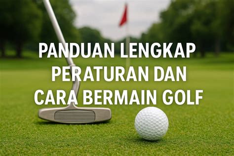 Teknik Dasar Golf yang Wajib Dikuasai Pemain Pemula - balustradellc