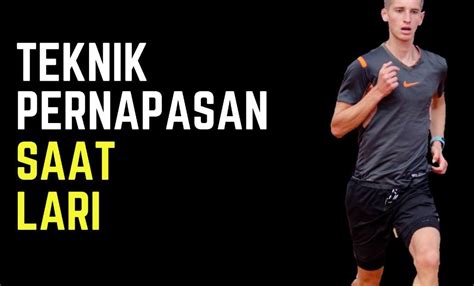 Teknik Pernafasan Efisien Saat Lari - balustradellc