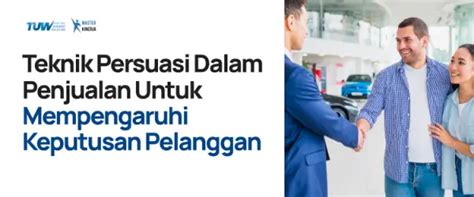 Teknik Persuasi Untuk Meningkatkan Penjualan - balustradellc