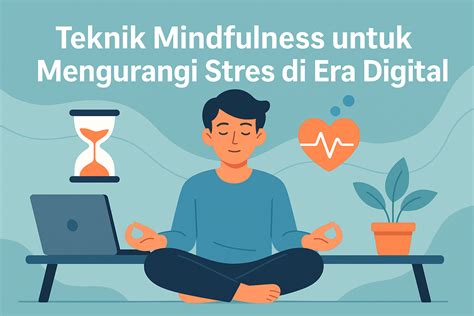 Teknik Relaksasi dan Mindfulness untuk Mengurangi Stres - balustradellc