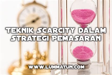 Teknik Scarcity Adalah - balustradellc