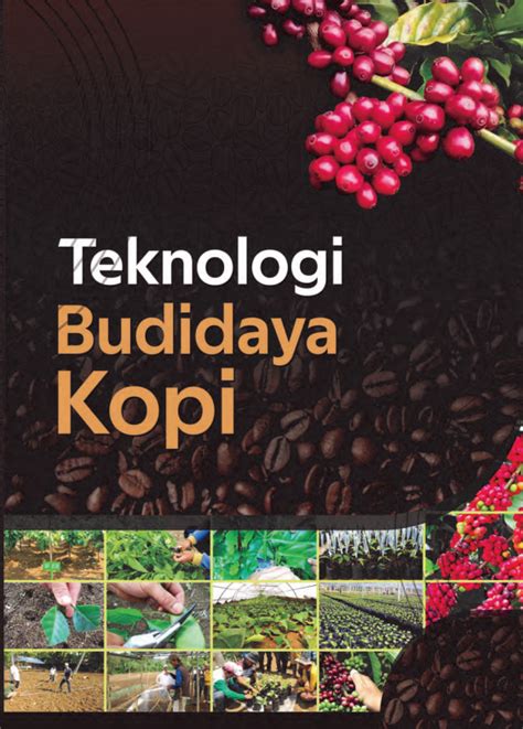 Teknologi Budidaya Tanaman Kopi - Pertanian - balustradellc