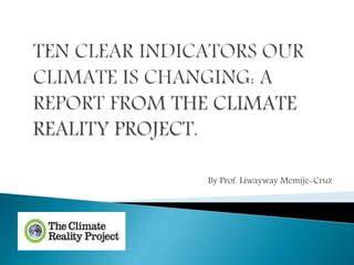 Ten Clear Indicators Our Climate is Changing - The … - raincitystudios.com