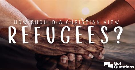 TEN REASONS WHY CHRISTIANS SHOULD WELCOME REFUGEES, …