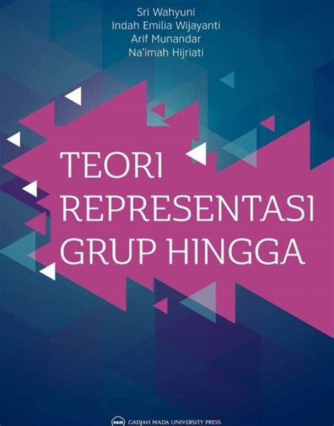Teori Representasi Grup Hingga - UGM PRESS - wintechmobiles.com