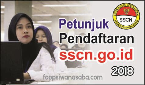 Terbaru..! Petunjuk Pendaftaran sscn.go.id 2018 - .::KacaFakta::. - balustradellc
