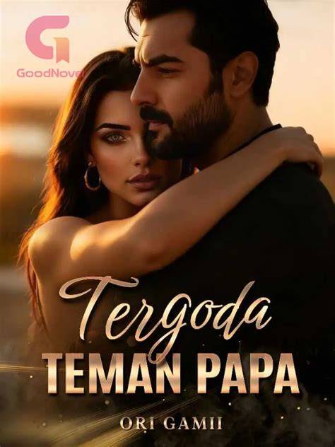 Tergoda Teman Papa - Bulan Madu Novel & PDF Online oleh ORI - raincitystudios.com