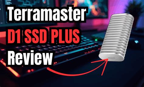 Terramaster D1 SSD Plus Review: The Fastest Portable Drive for … - balustradellc