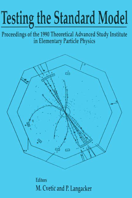 Testing The Standard Model (Tasi 1990) - Proceedings Of The 1990... - wintechmobiles.com