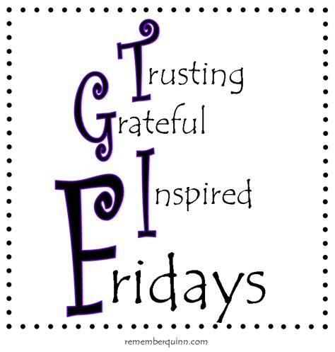 TGIF: My Trusting, Grateful, Inspired Friday - Home …