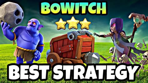 TH10-12 War Stratgies: Variations of Queen Walk BoWitch Attacks