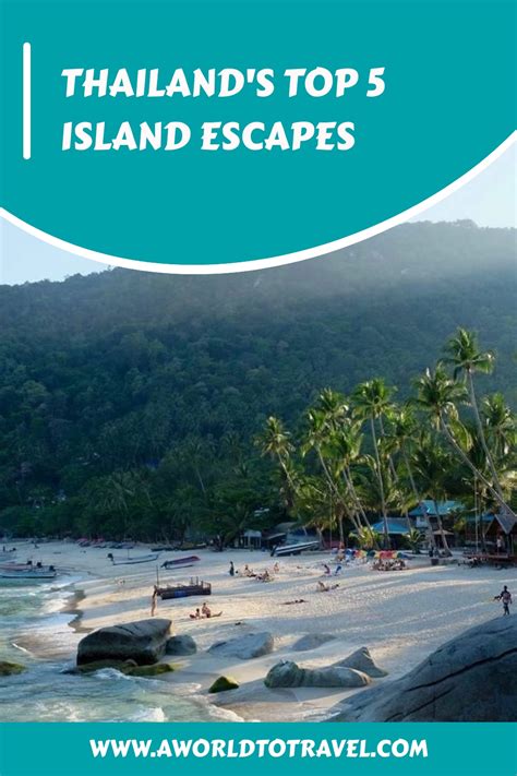 Thailand’s Top 5 Island Escapes - A World to Travel - balustradellc