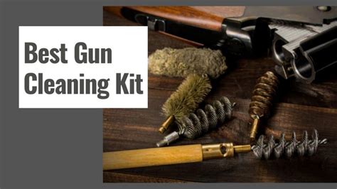 The 10 Best Gun Cleaning Kit in 2025 - The Shooting … - balustradellc