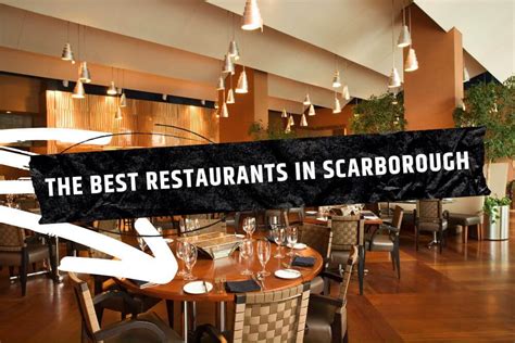 THE 10 BEST Restaurants in Scarborough - Updated April 2024