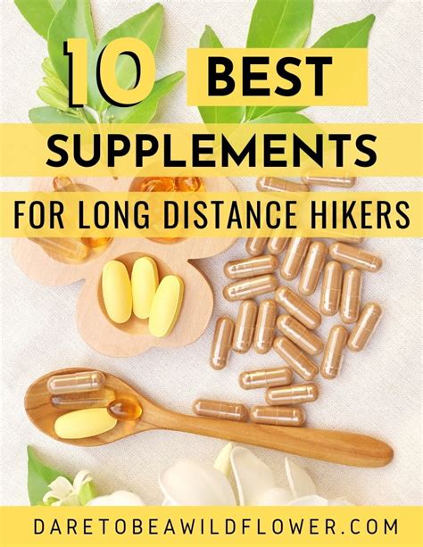 The 10 Best Supplements for Long Distance Hikers - balustradellc