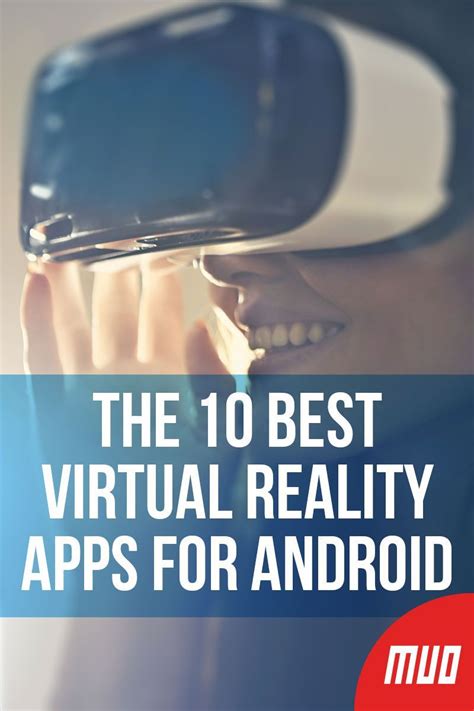 The 10 Best Virtual Reality Apps for Android - MUO - balustradellc