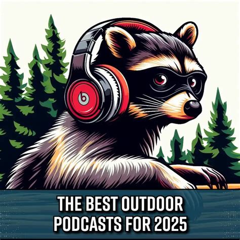 The 11 Best Outdoor Podcasts For 2025 - Adventureite - balustradellc