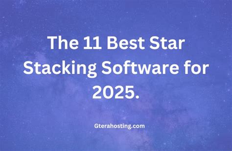 The 11 Best Star Stacking Software for 2025. - Gtera … - muktibox.com