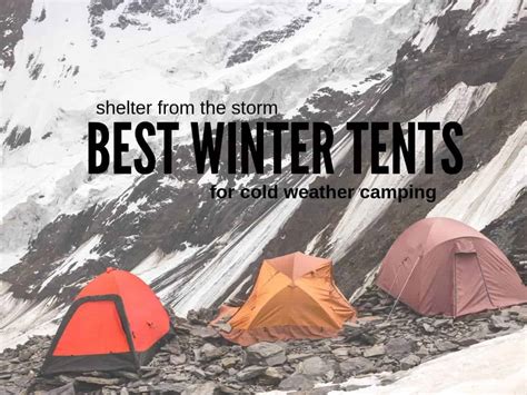 The 11 Best Winter Tents for 4-Season Cold Weather … - balustradellc