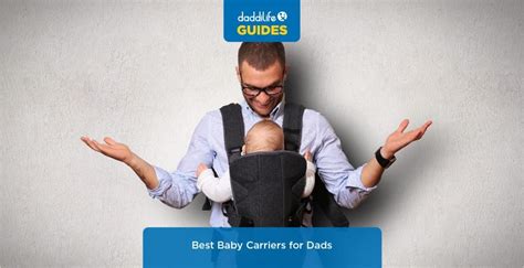 The 12 Best Baby Carriers for Dads (2024 Buying Guide) - balustradellc