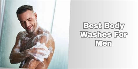 The 12 Best Body Washes For Men To Buy In 2026 - balustradellc