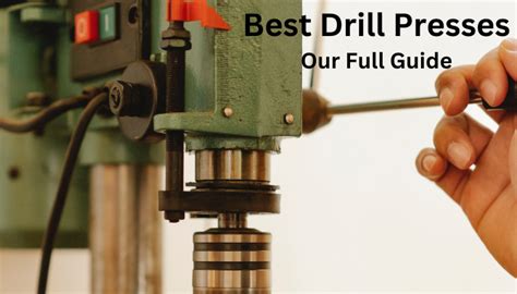The 12 Best Drill Presses (2023 Update) – Full Guide - balustradellc