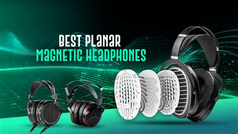The 12 Best Planar Magnetic Headphones for 2025 - balustradellc