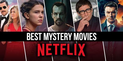 The 16 Best Mystery Movies on Netflix Right Now - balustradellc