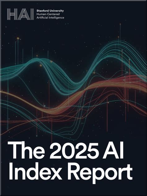 The 2025 AI Index Report - Stanford HAI - balustradellc