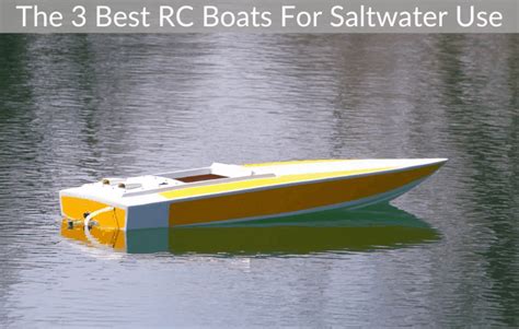 The 3 Best RC Boats For Saltwater Use March 2026 - RaceNRCs - balustradellc