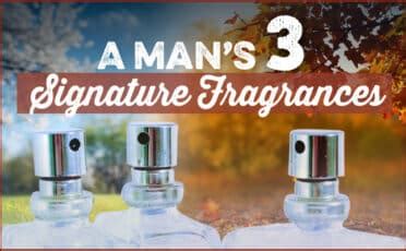The 3 Signature Fragrances Every Man Should Have - balustradellc