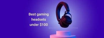 The 4 Best Gaming Headsets Under $100 of 2026 - balustradellc