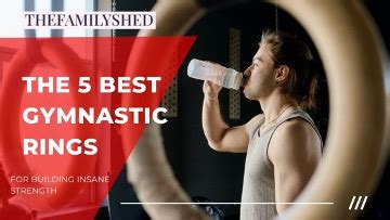 The 5 Best Gymnastic Rings for Building Insane Strength - balustradellc