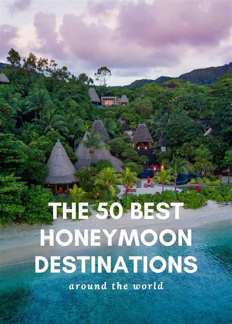 The 51 Best Honeymoon Destinations in the World - Brides - balustradellc