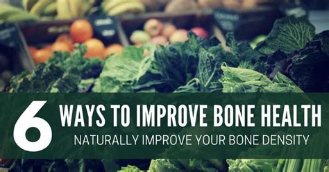 The 6 Best Ways to Naturally Increase Bone Density - balustradellc