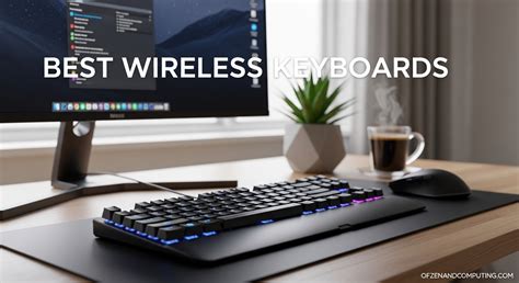 The 6 Best Wireless Keyboards of 2026 - balustradellc